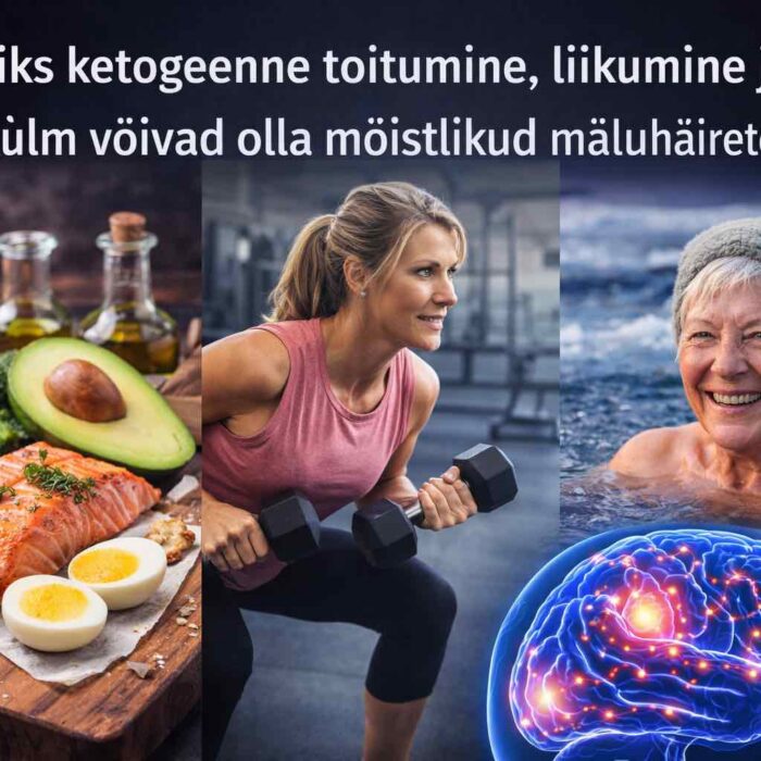 Miks ketogeenne toitumine, liikumine ning külma–kuuma vaheldus on mäluhäirete korral rohkem kasu kui ravimid?